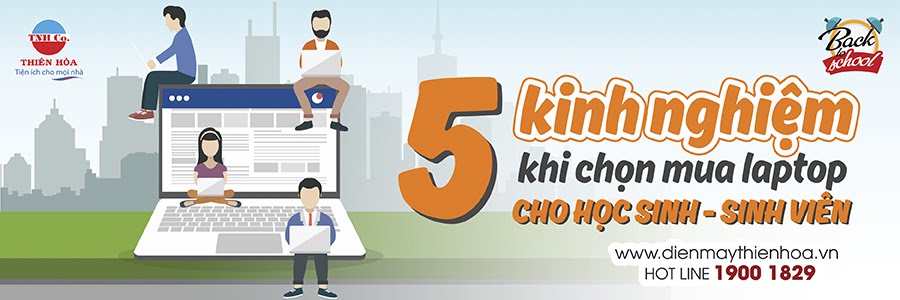 5 KINH NGHIỆM KHI CHỌN MUA LAPTOP CHO HỌC SINH – SINH VIÊN