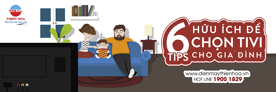 6 TIPS HỮU ÍCH CHỌN TIVI CHO GIA ĐÌNH