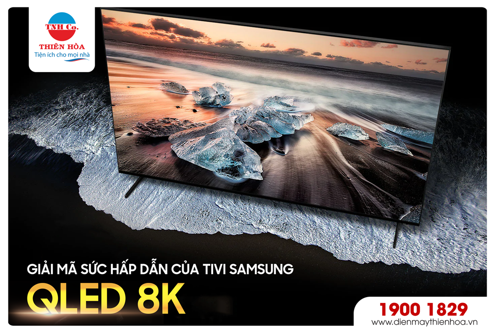 GIẢI MÃ SỨC HẤP DẪN CỦA SAMSUNG QLED 8K