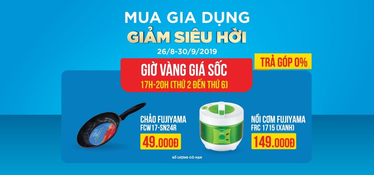 MUA GIA DỤNG - GIẢM SIÊU HỜI