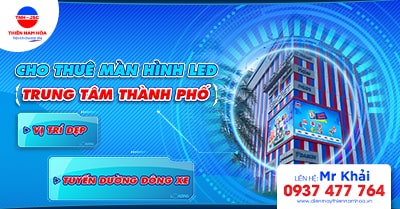 CHO THUÊ MÀN HÌNH LED