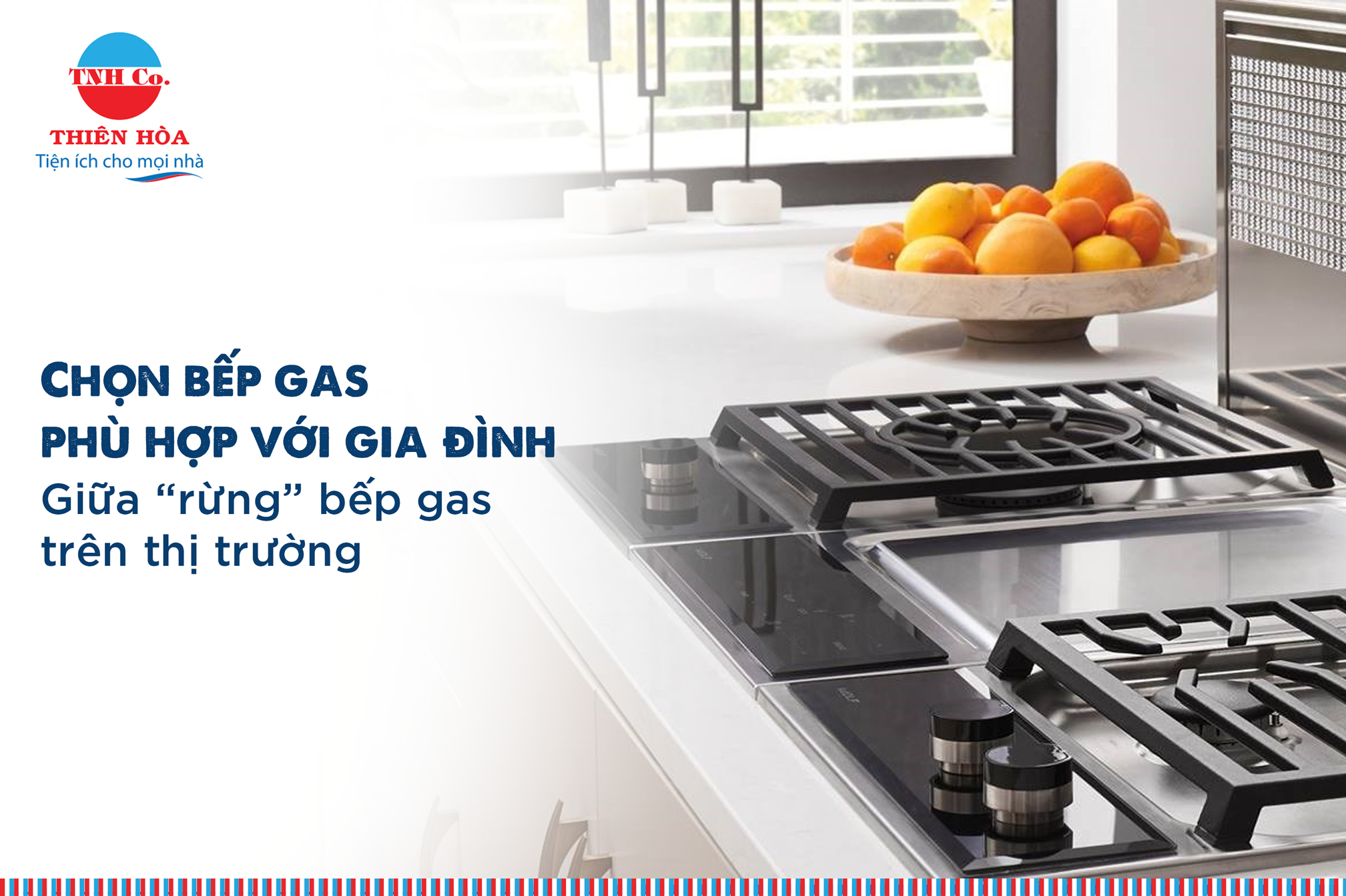 Chọn bếp Gas phù hợp với gia đình giữa 