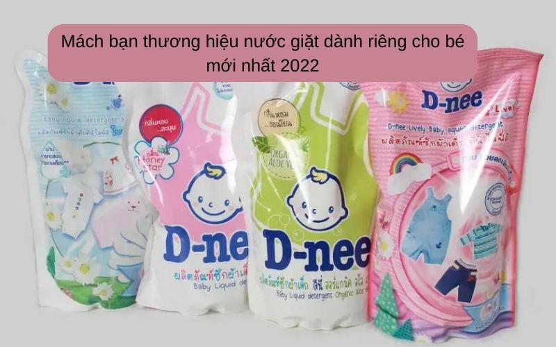 Mách bạn thương hiệu nước giặt dành riêng cho bé mới nhất 2022