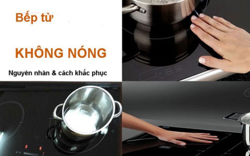 Bếp từ vẫn chạy nhưng không nóng - Nguyên nhân và cách khắc phục