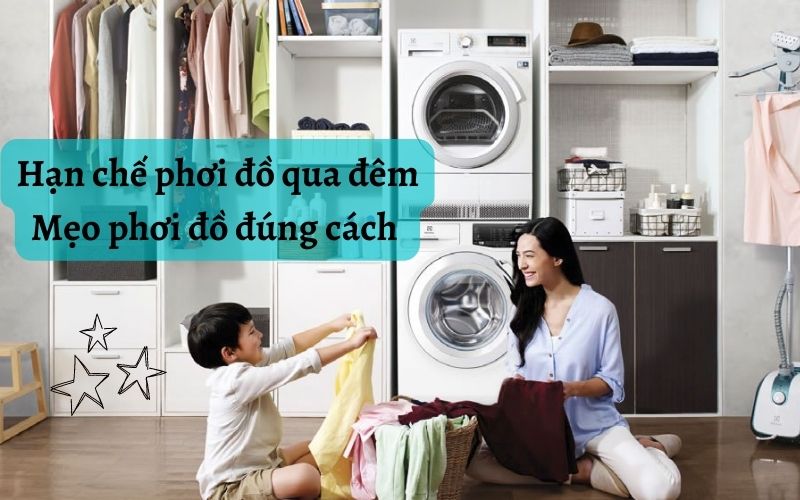 Những lý do vì sao nên hạn chế phơi đồ qua đêm, mẹo phơi đồ đúng cách bạn nên biết