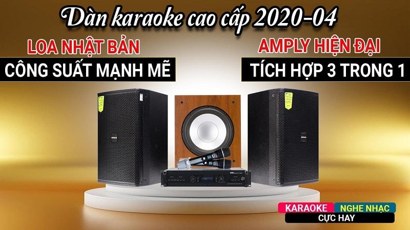 Tư vấn dàn máy karaoke cao cấp cho gia đình dễ dàng lựa chọn khi có nhu cầu