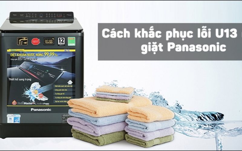 lỗi u13, u14 máy giặt Panasonic 
