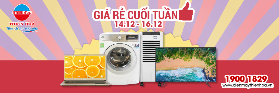 GIÁ RẺ CUỐI TUẦN 14.12-16.12