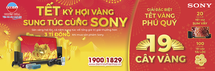 TẾT KỶ HỢI VÀNG SUNG TÚC CÙNG SONY