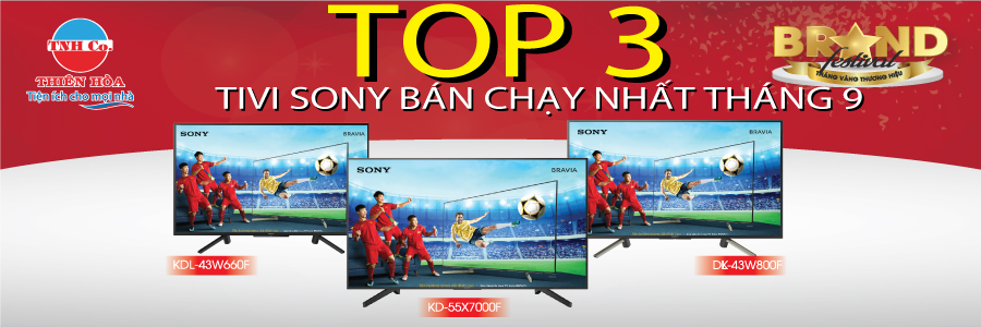 TOP 3 TIVI SONY BÁN CHẠY NHẤT THÁNG 9 - 2018