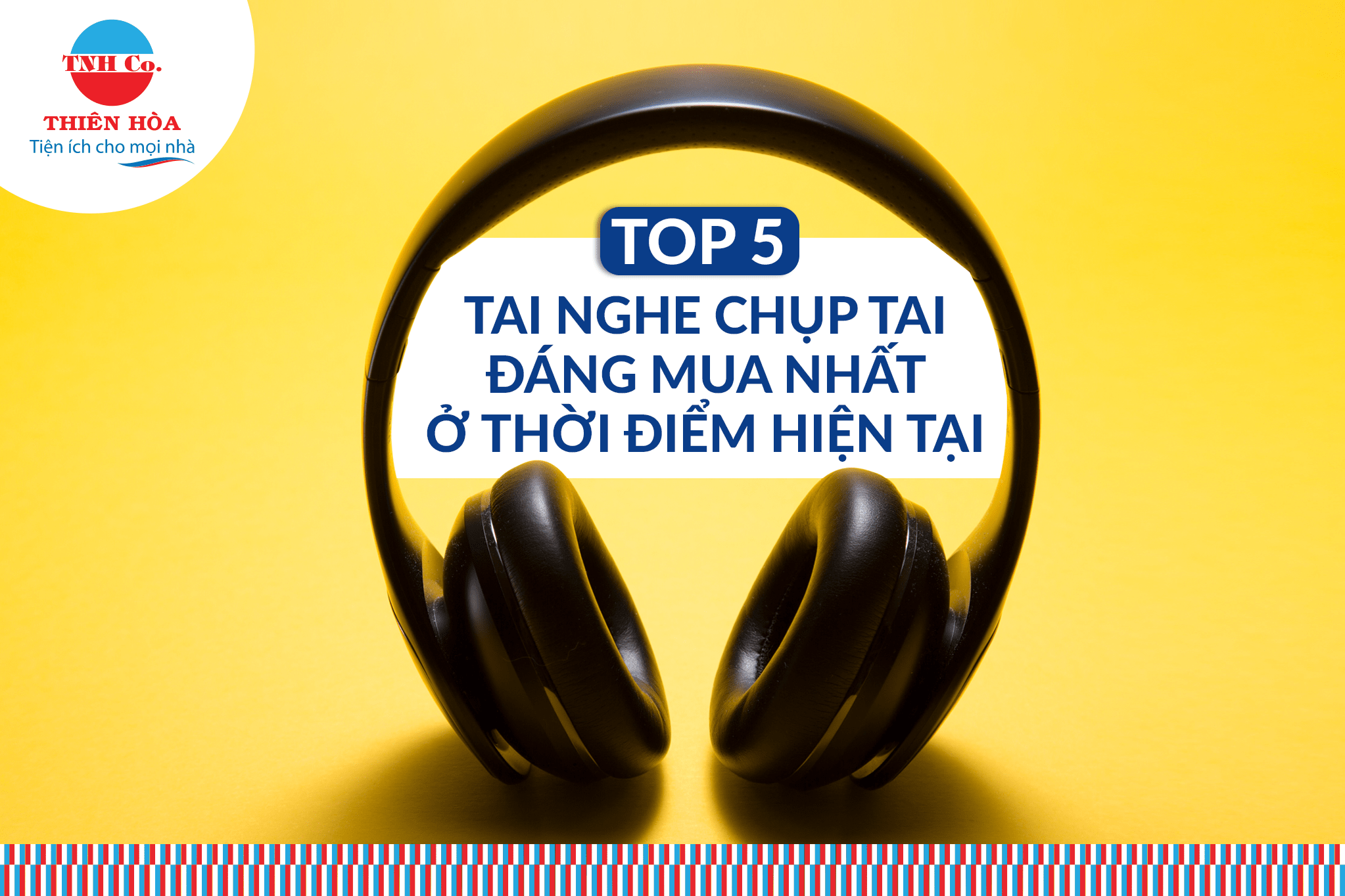 TOP 5 TAI NGHE CHỤP TAI ĐÁNG MUA NHẤT Ở THỜI ĐIỂM HIỆN TẠI