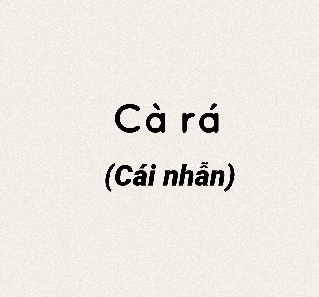 Cà rá- Một từ ý nghĩa từ người Sài Gòn xưa